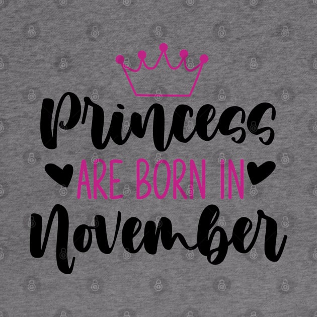 Princess are born in november by Peach Lily Rainbow